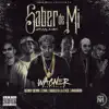 Wagner - Saber de Mi (feat. Benny Benni, Lyan, Gigolo Y La Exce & Amarion) [Remix] [Remix] - Single