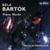 Nicolas Bringuier - Bartók: Piano Works (Two Rumanian Dances, Op. 8a, Four Dirges, Op. 9a, Out Doors, Improvisations, Op. 20, Sonata for Piano)